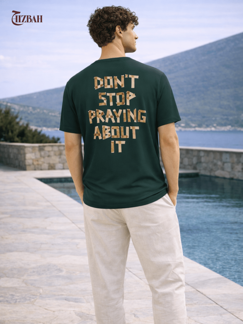 Don’t Stop Praying About It | Regular Fit T-Shirt - Green - Hizbah